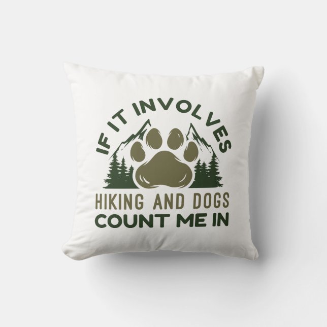 Coussin S'Il Impliquait Des Randonnées Et Des Chiens Me Co (Recto)