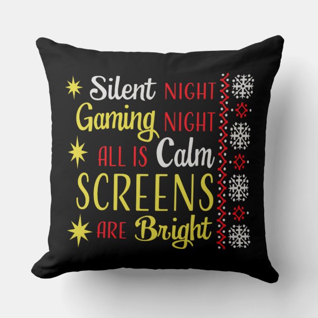 Coussin Silent Night Gaming Night All Calm Screens Bright (Recto)