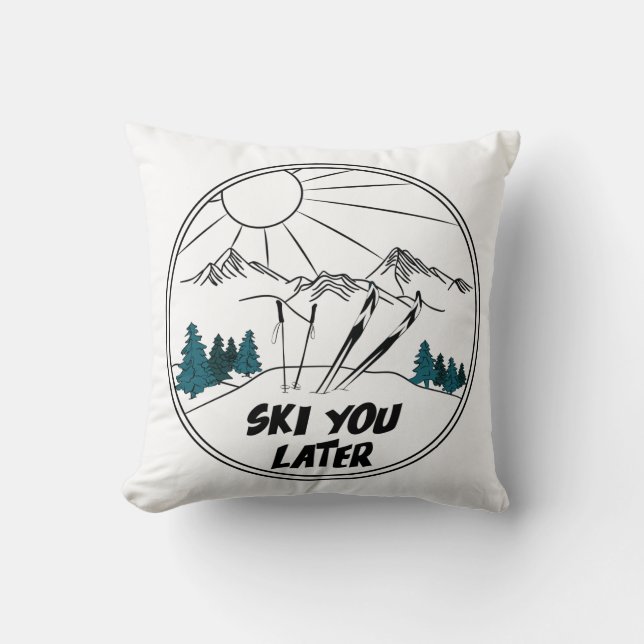 Coussin Ski Vous Plus Tard Funny Ski Pun (Recto)