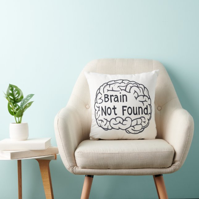 Coussin Slogan Drôle de Cerveau Introuvable (Chaise)