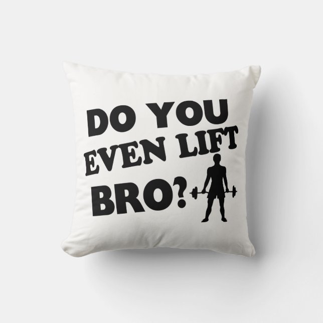 Coussin Soulevez-vous même Bro ? (Recto)