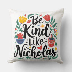 Coussin Soyez Comme Nicholas