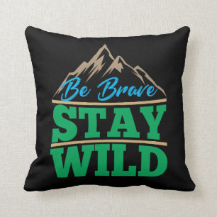 Coussin Soyez courageux Séjournez en pleine nature Randonn