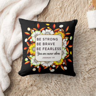 Coussin Soyez fort courageux sans peur - Bible Verse
