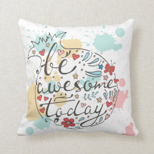 Coussin Soyez impressionnant aujourd'hui