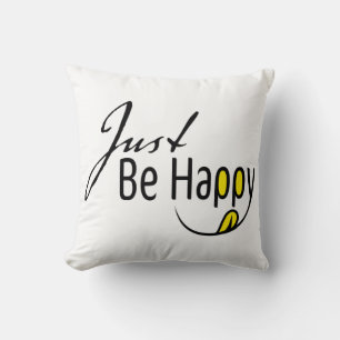 Coussin Soyez Juste Heureux