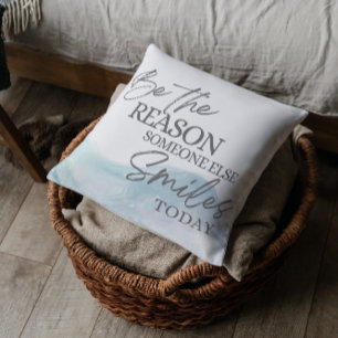 Coussin Soyez La Raison Pour Laquelle Quelqu'Un Sourit Jet