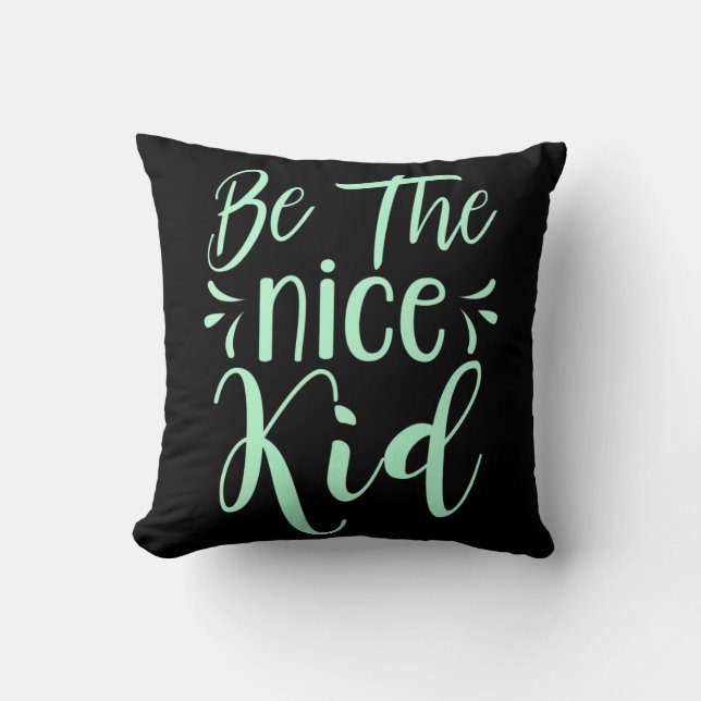 Coussin Soyez le bon enfant message positif dans Mint Gree (Recto)