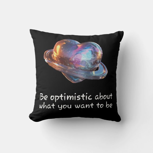 Coussin Soyez Optimiste Quant à Ce Que Vous Voulez Devenir (Recto)