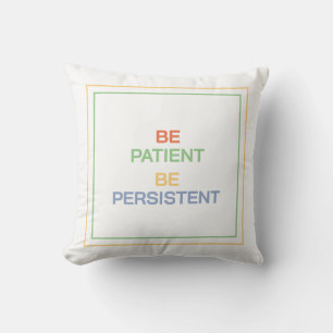 Coussin Soyez Patient Soyez Persévérant : Trouvez Confort 