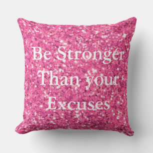 Coussin Soyez plus fort que vos excuses paillettes roses