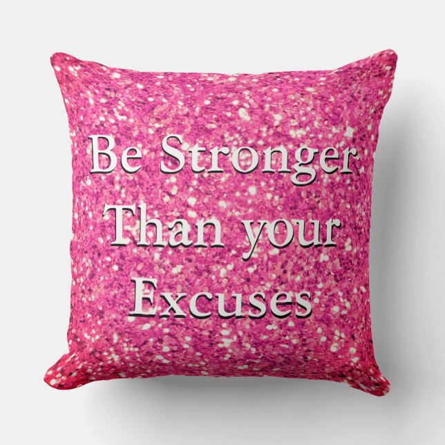 Coussin Soyez plus fort que vos excuses paillettes roses j (Recto)