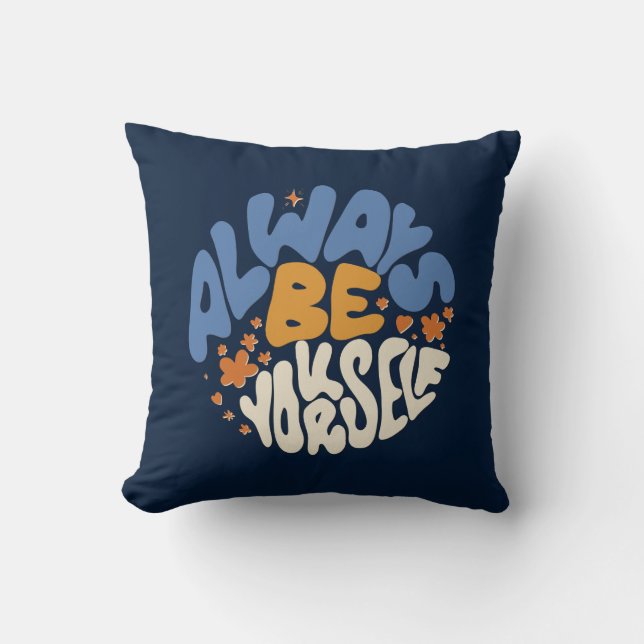 Coussin Soyez toujours vous-même - Motivationnel (Recto)
