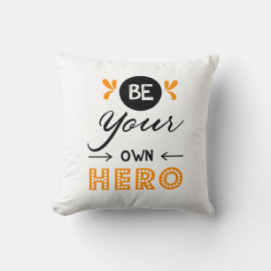 Coussin Soyez votre propre héros