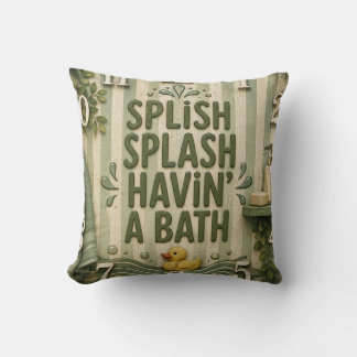 Coussin Splish Splash Havin' a Bath Farmhouse Bathroom