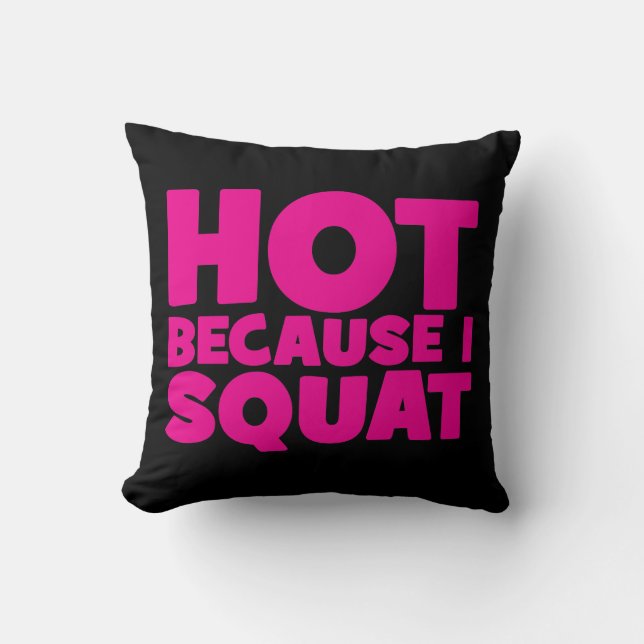 Coussin Squat - Hot parce que je Squat, Entraînement Drôle (Recto)