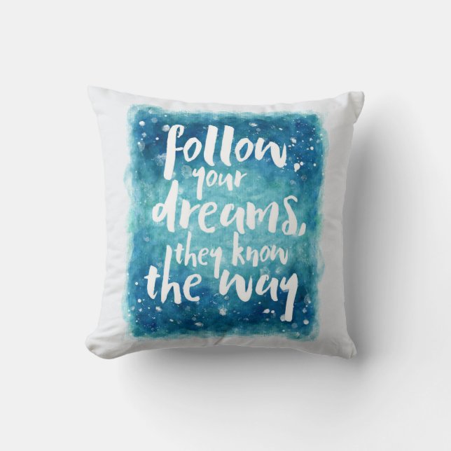Coussin Suivez votre citation de rêves (Recto)