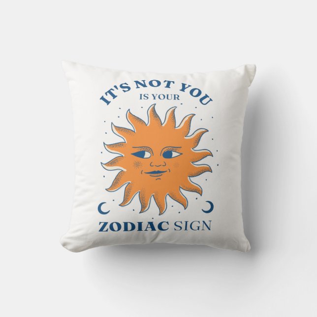 Coussin Sun Funny Ce n'est pas vous C'est votre signe zodi (Recto)
