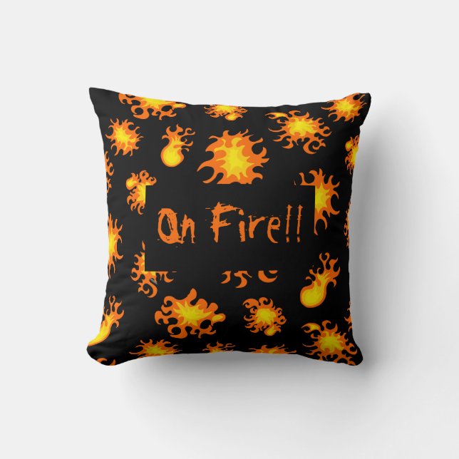 Coussin Sur Flammes incendie Drôle Citation personnalisée  (Recto)