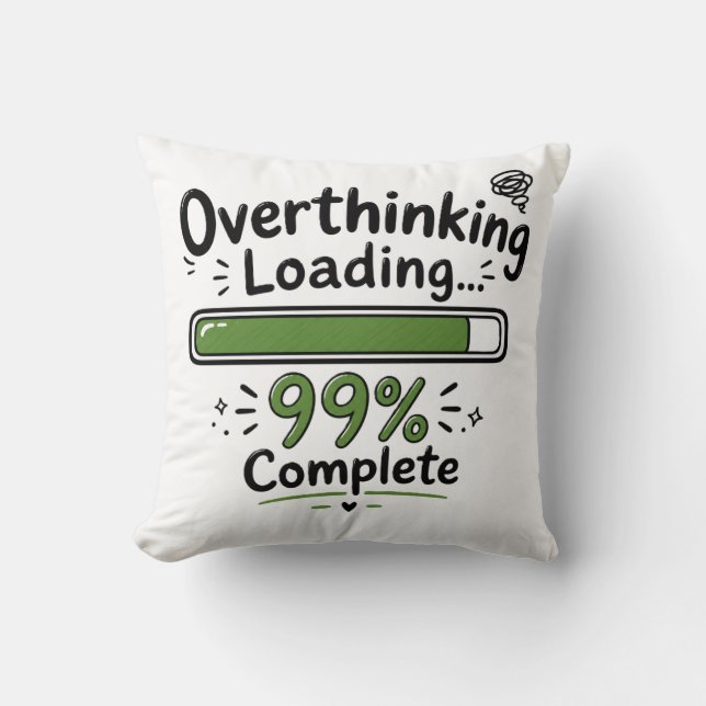 Coussin Suranalyse Chargement 99% Terminé Citation Drôle (Recto)