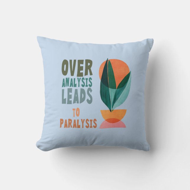 Coussin Suranalyse Mène à Paralysie Citation Motivationnel (Recto)