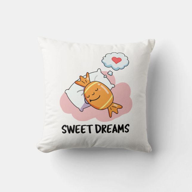 Coussin Sweet Dreams Funny Candy Pun (Recto)