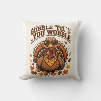 Coussin T-shirt drôle de Thanksgiving « Glousse jusqu'à ce