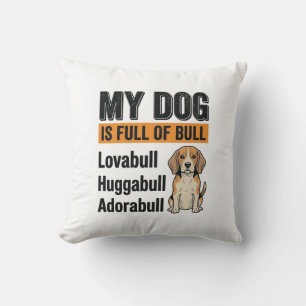 Coussin T-shirt vintage drôle Mon chien est plein de bluff