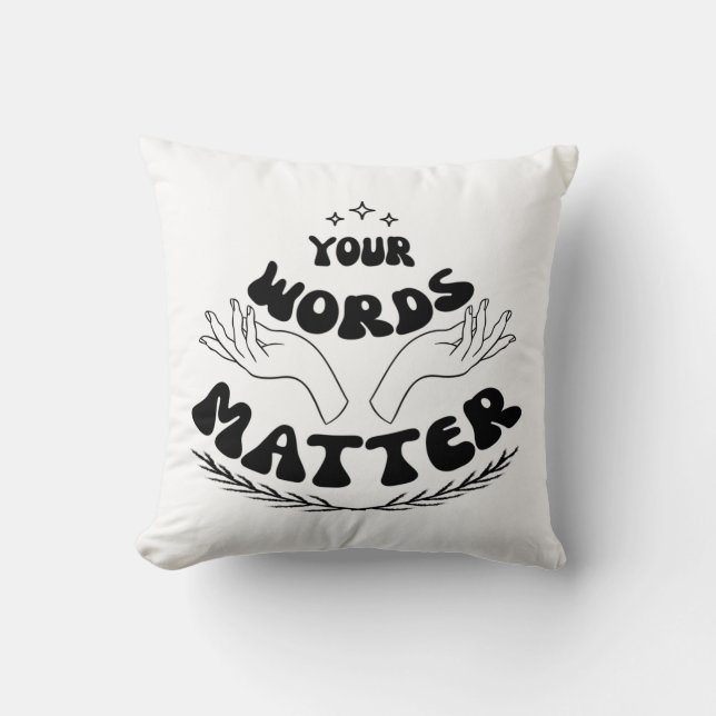 Coussin T-shirt Your Words Matter, Langage Parole (Recto)