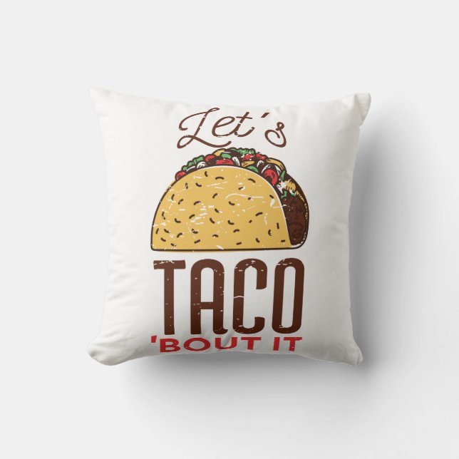 Coussin Taco à propos de ça (Recto)