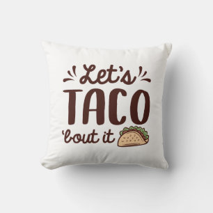 Coussin Taco ‘Bout It