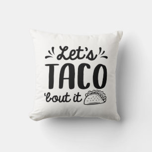 Coussin Taco ‘Bout It