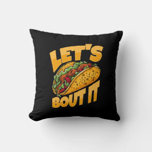 Coussin Taco Bout It Funny Food Loover