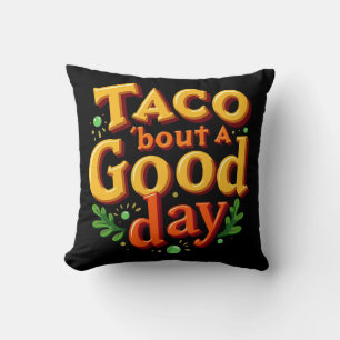 Coussin Taco pour une Bonne Journée - Jeu de mots culinair