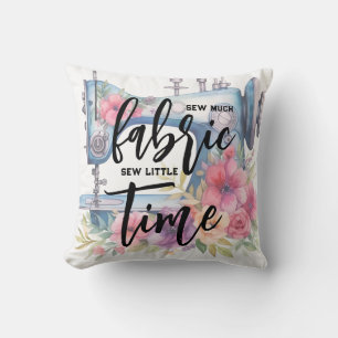 Coussin Tant de tissu, peu de temps Citation de machine à 
