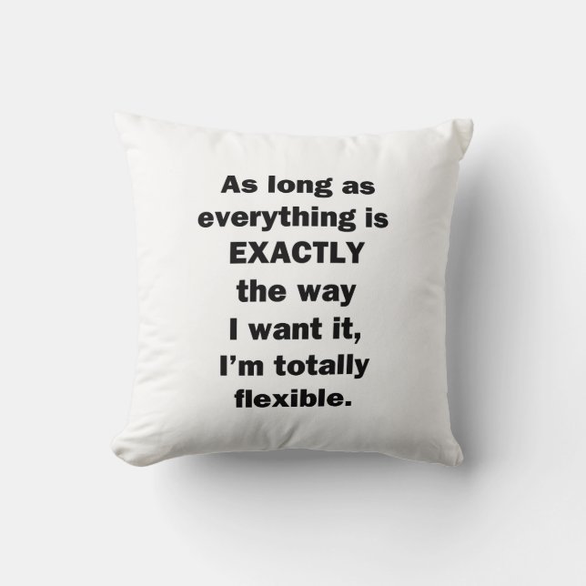 Coussin Tant que tout est exactement comme je le veux (Recto)