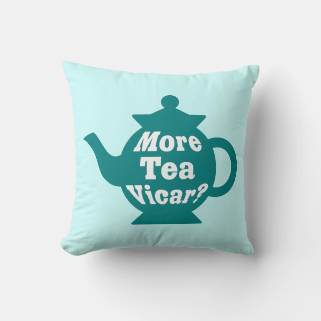 Coussin Teapot - Plus de thé Vicar ? - Turquoise et blanc  (Recto)