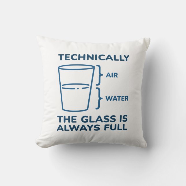 Coussin Techniquement, Le Verre Est Toujours Plein (Recto)