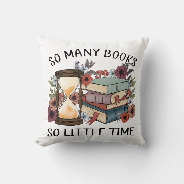 Coussin Tellement de livres si peu de temps jeter l'oreill (Recto)