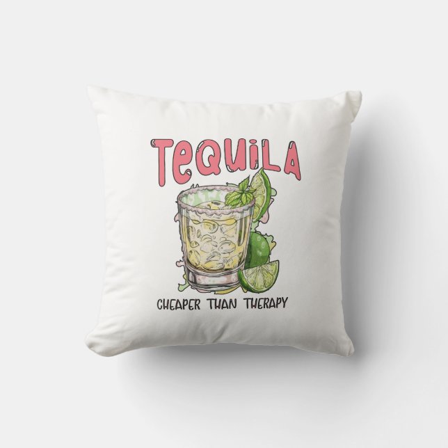 Coussin Tequila moins cher que la thérapie amusante Tequil (Recto)