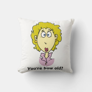 Coussin T'es si vieux ?