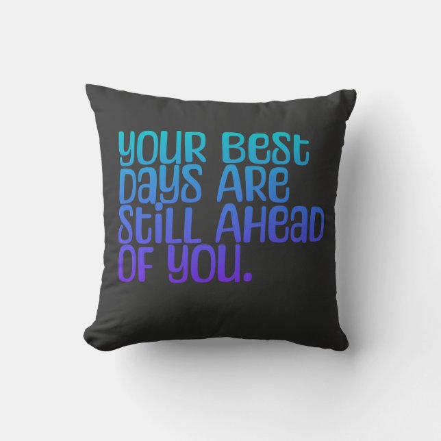 Coussin Texte Inspirant Vos Meilleurs Jours (Recto)