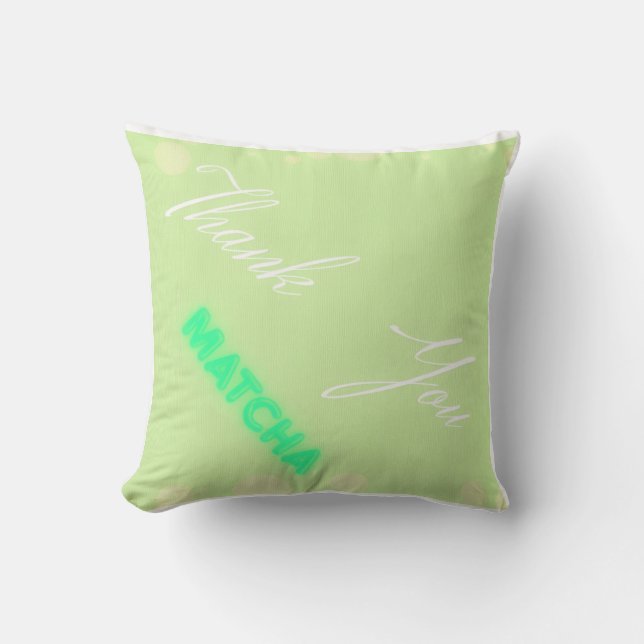 Coussin " Thank you , matcha" (Recto)