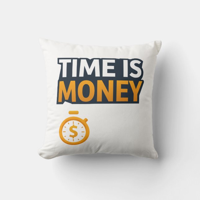 Coussin Time Is Money – Hustle Mindset T-Shirt | Entrepren (Recto)