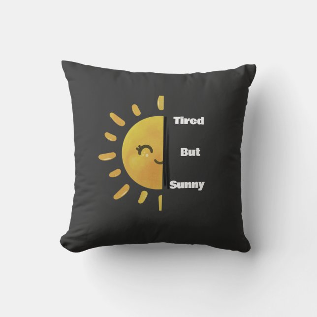 Coussin Tired but Sunny ☀️ | Funny Summer Burnout  (Recto)