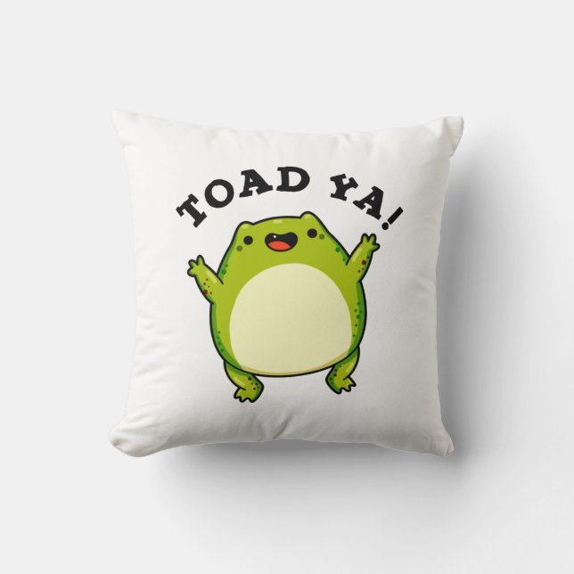 Coussin Toad Ya Funny Frog Pun (Recto)