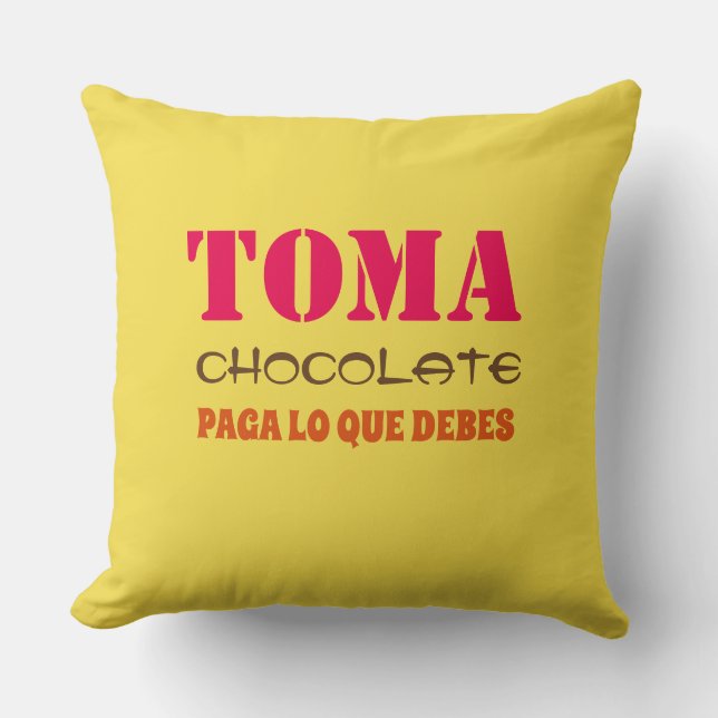 Coussin Toma chocolate PAGA LO QUE DEBES (Recto)