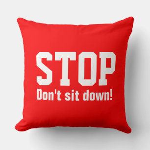 Coussin Ton drôle de dicton : STOP Ne t'assieds pas