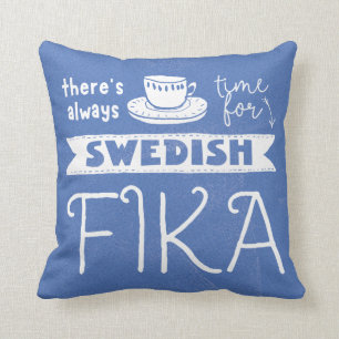 Coussin Toujours du temps pour le suédois Fika