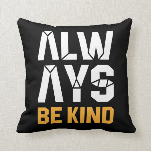 Coussin Toujours être gentil